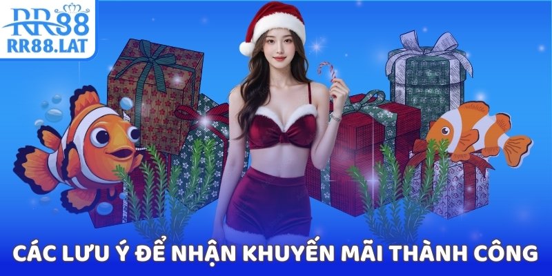 Các lưu ý để nhận khuyến mãi thành công