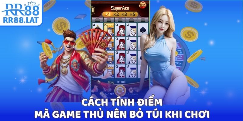 Cách tính điểm mà game thủ nên bỏ túi khi chơi