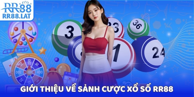 Giới thiệu về sảnh cược xổ số RR88