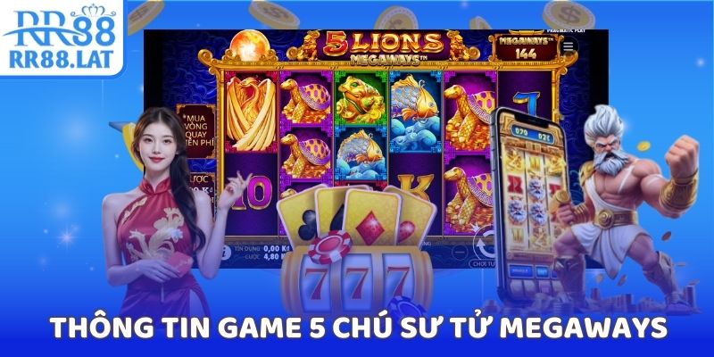 Thông tin game 5 Chú Sư Tử Megaways